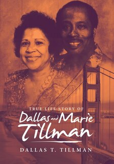 Front cover_True Life Story Of Dallas And Marie Tillman