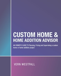 Front cover_Custom Home & Home Addition Advisor