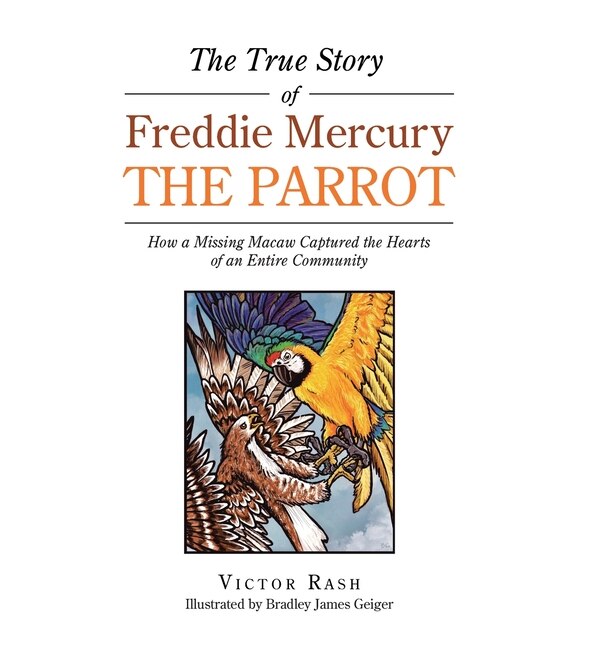 Front cover_The True Story of Freddie Mercury the Parrot