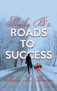Front cover_Sheila B's Roads To Success