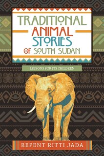 Couverture_Traditional Animal Stories Of South Sudan