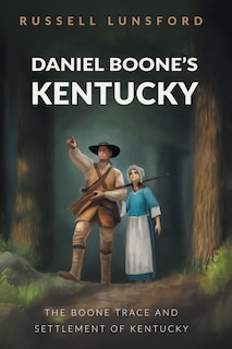 Front cover_Daniel Boone's Kentucky