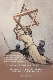 Front cover_The Case Against The Gospels' False Accusation Of The Jews - Responsio Iudaeorum Nostrae Aetatis