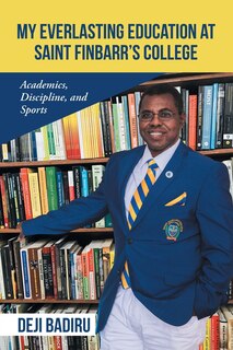 Front cover_My Everlasting Education at Saint Finbarr's College