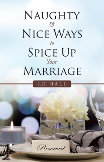 Front cover_Naughty & Nice Ways to Spice up Your Marriage