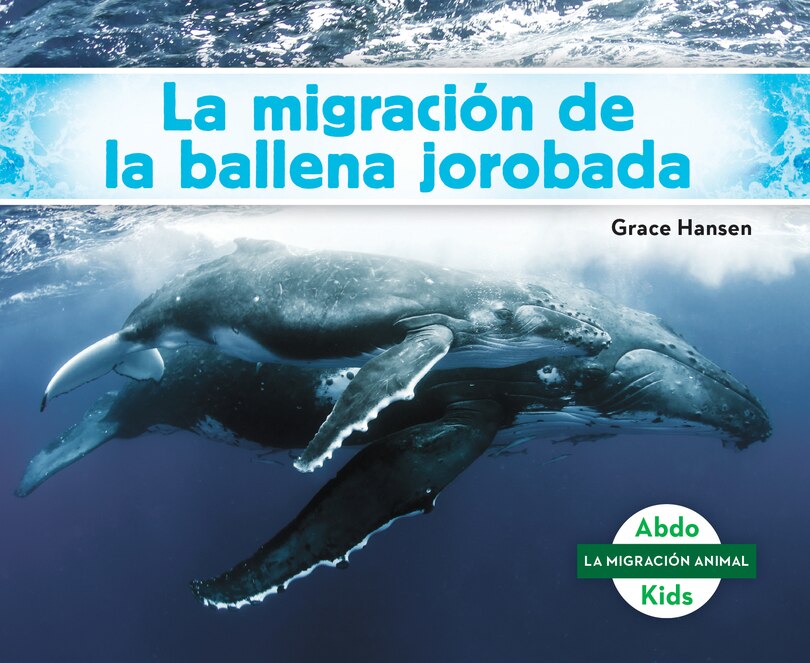 Couverture_La Migración de la Ballena Jorobada (Humpback Whale Migration) (Spanish Version)