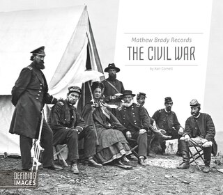 Couverture_Mathew Brady Records the Civil War