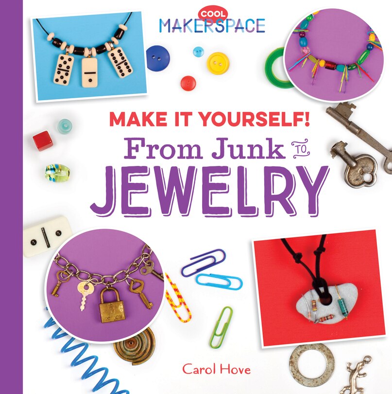 Front cover_Make It Yourself! from Junk to Jewelry