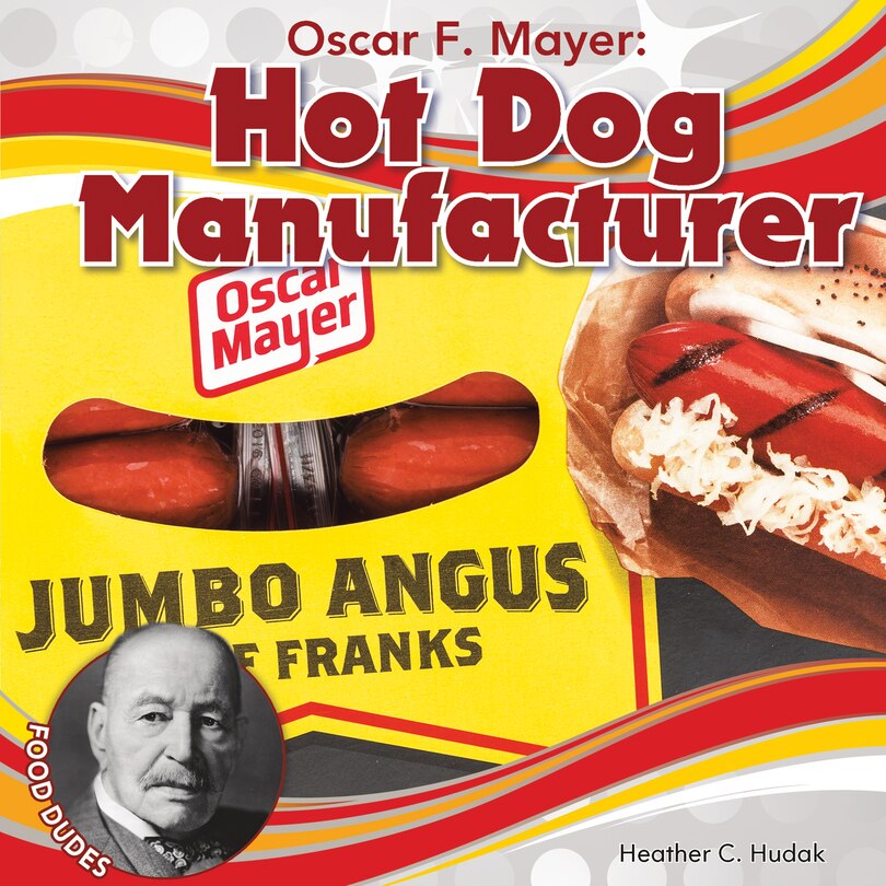 Front cover_Oscar F. Mayer: Hot Dog Manufacturer
