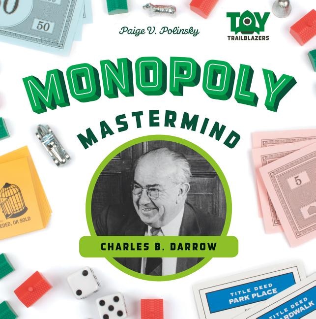 Front cover_Monopoly Mastermind: Charles B. Darrow