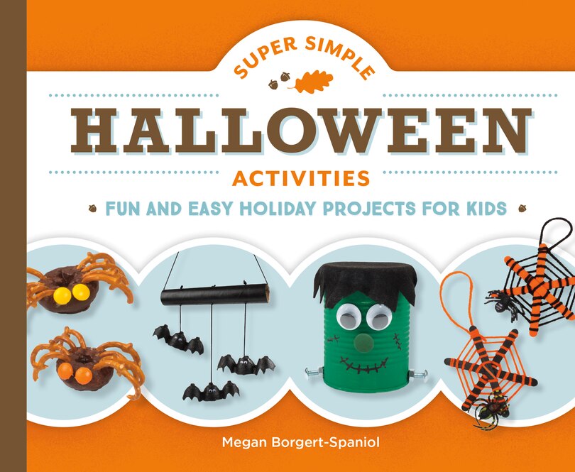 Front cover_Super Simple Halloween Activities: Fun and Easy Holiday Projects for Kids