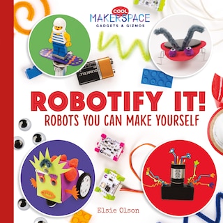 Front cover_Robotify It! Robots You Can Make Yourself
