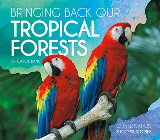 Front cover_Bringing Back Our Tropical Forests