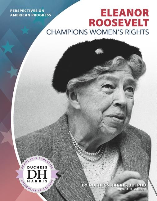 Eleanor Roosevelt Champions Women's Rights