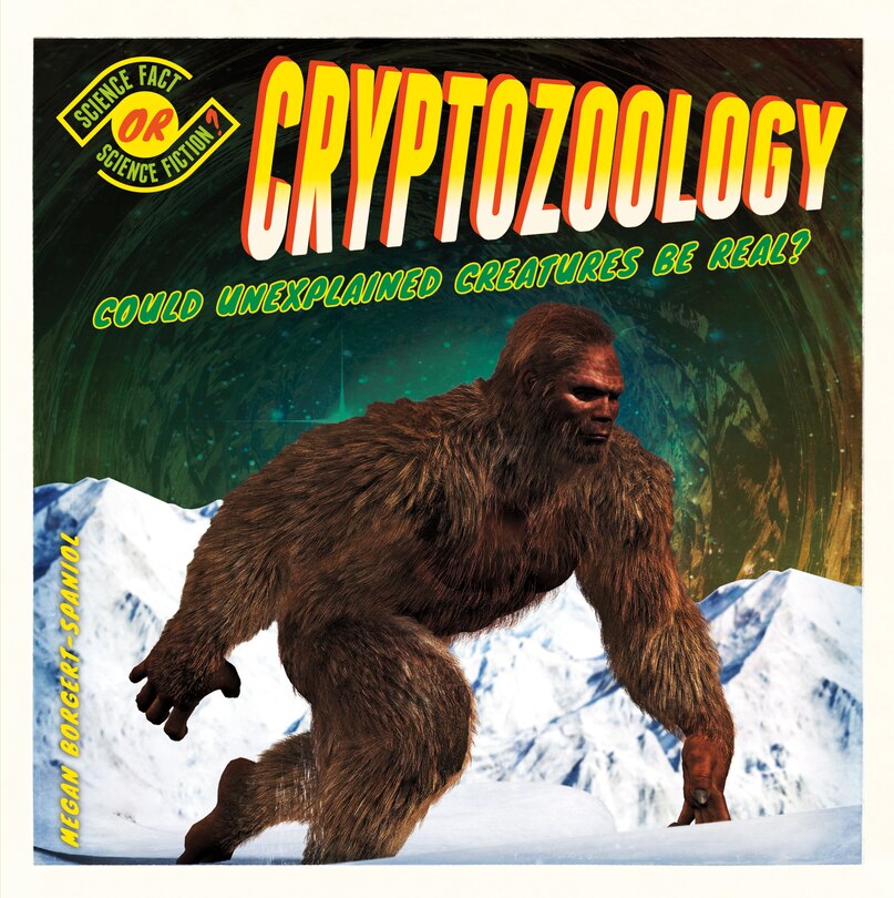 Couverture_Cryptozoology: Could Unexplained Creatures Be Real?