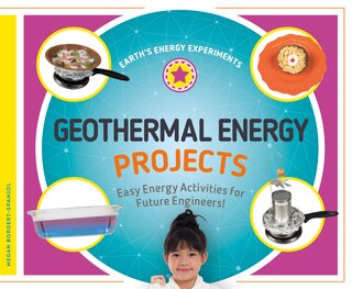 Couverture_Geothermal Energy Projects: Easy Energy Activities for Future Engineers!