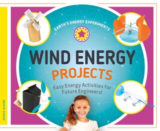 Front cover_Wind Energy Projects: Easy Energy Activities for Future Engineers!