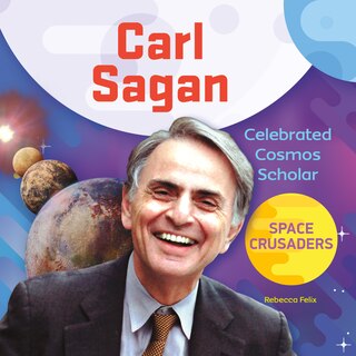 Front cover_Carl Sagan: Celebrated Cosmos Scholar