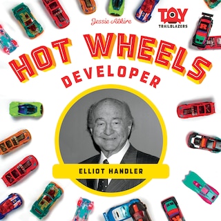 Couverture_Hot Wheels Developer: Elliot Handler