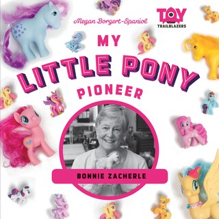Front cover_My Little Pony Pioneer: Bonnie Zacherle