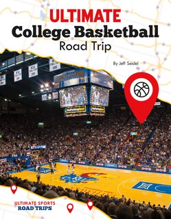 Front cover_Ultimate College Basketball Road Trip