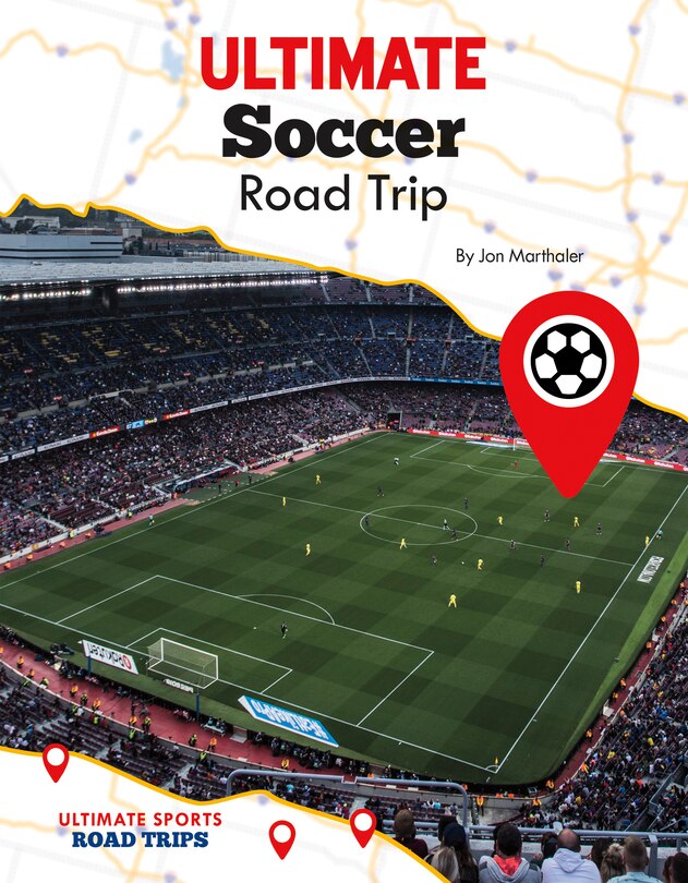 Front cover_Ultimate Soccer Road Trip