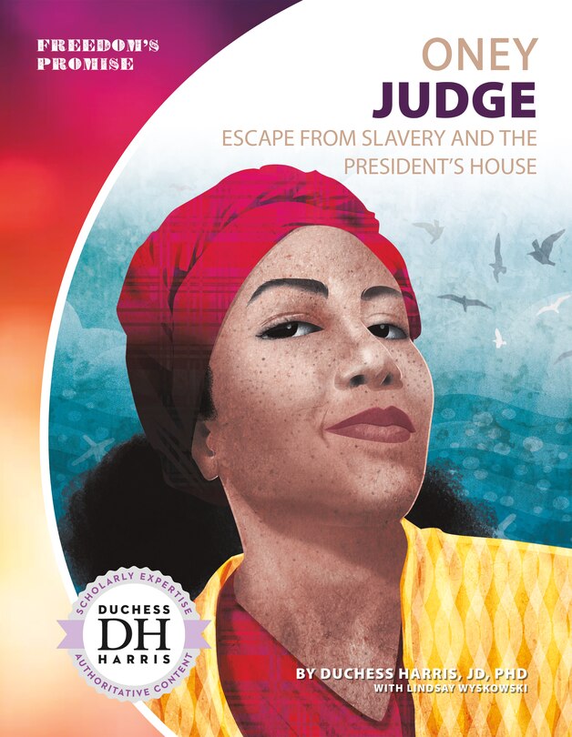 Front cover_Oney Judge: Escape from Slavery and the President's House