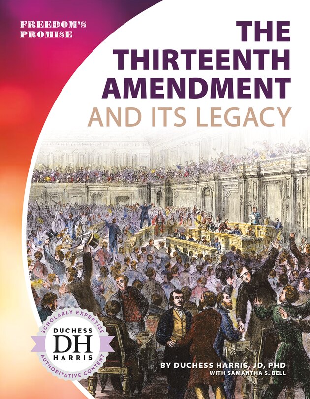 Couverture_The Thirteenth Amendment and Its Legacy