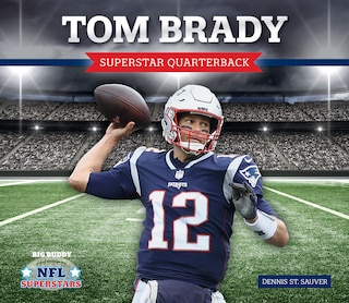 Couverture_Tom Brady: Superstar Quarterback