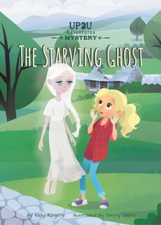 Front cover_The Starving Ghost: An Up2u Mystery Adventure