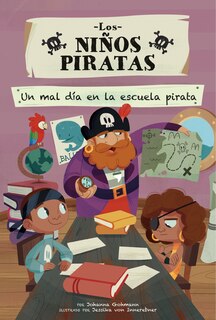 Front cover_Un Mal Dia En La Escuela Pirata (a Bad Day at Pirate School)