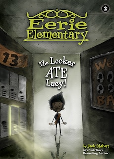 Front cover_The Locker Ate Lucy!: #2
