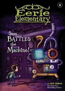 Front cover_Sam Battles the Machine!: #6