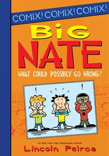 Couverture_Big Nate: What Could Possibly Go Wrong?