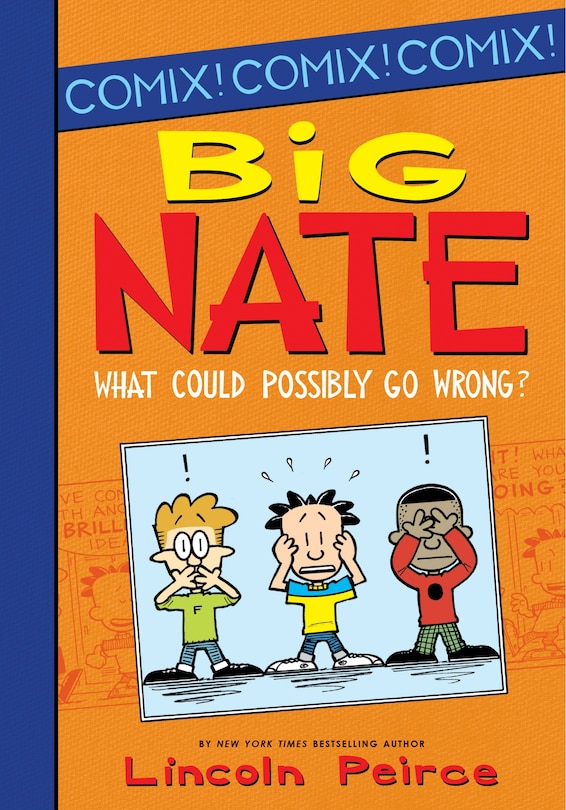 Couverture_Big Nate: What Could Possibly Go Wrong?