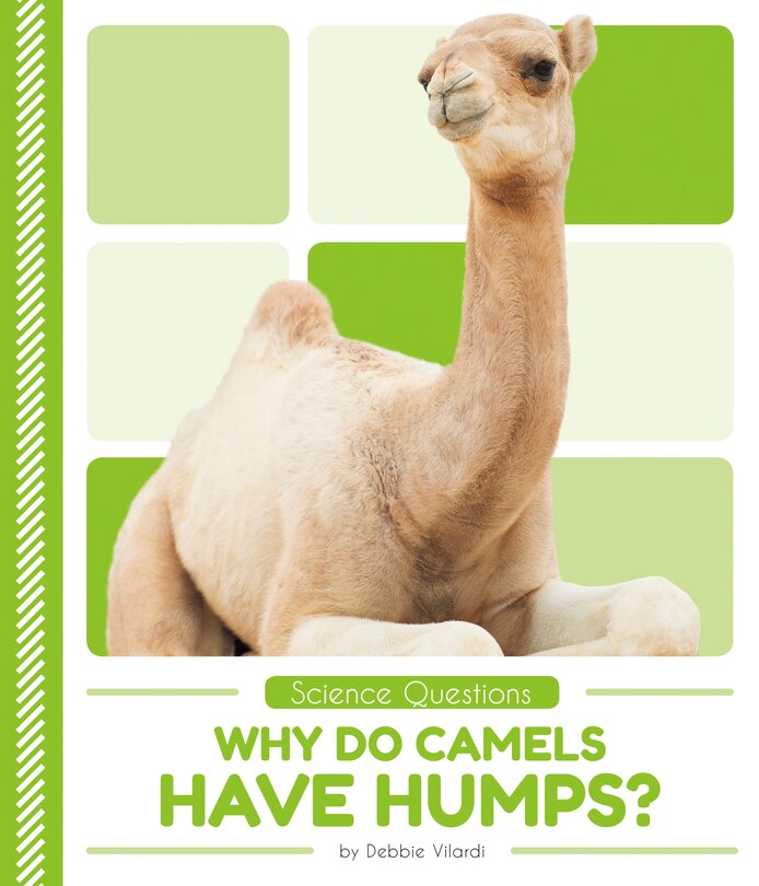 Front cover_Why Do Camels Have Humps?