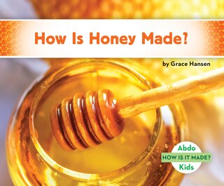 Front cover_How Is Honey Made?