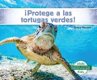Couverture_Protege a Las Tortugas Verdes! (Help the Green Turtles)