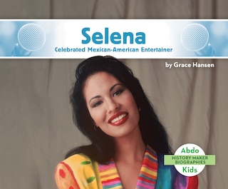 Couverture_Selena: Celebrated Mexican-American Entertainer
