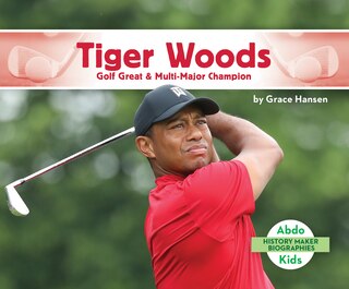 Couverture_Tiger Woods: Golf Great & Multi-Major Champion