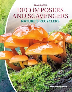 Front cover_Decomposers and Scavengers: Nature's Recyclers