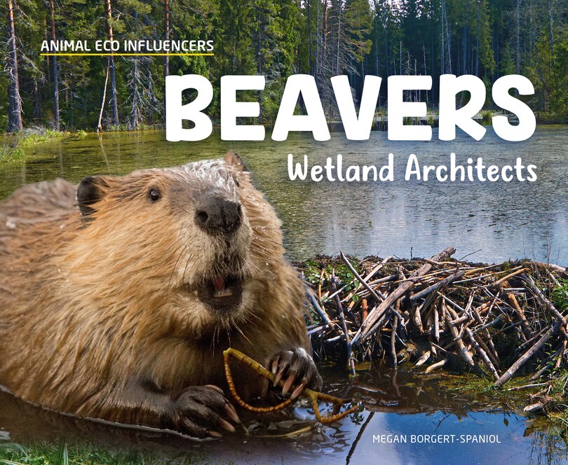 Couverture_Beavers: Wetland Architects