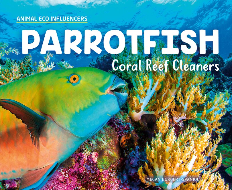 Front cover_Parrotfish: Coral Reef Cleaners