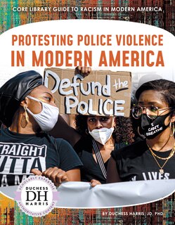 Couverture_Protesting Police Violence in Modern America