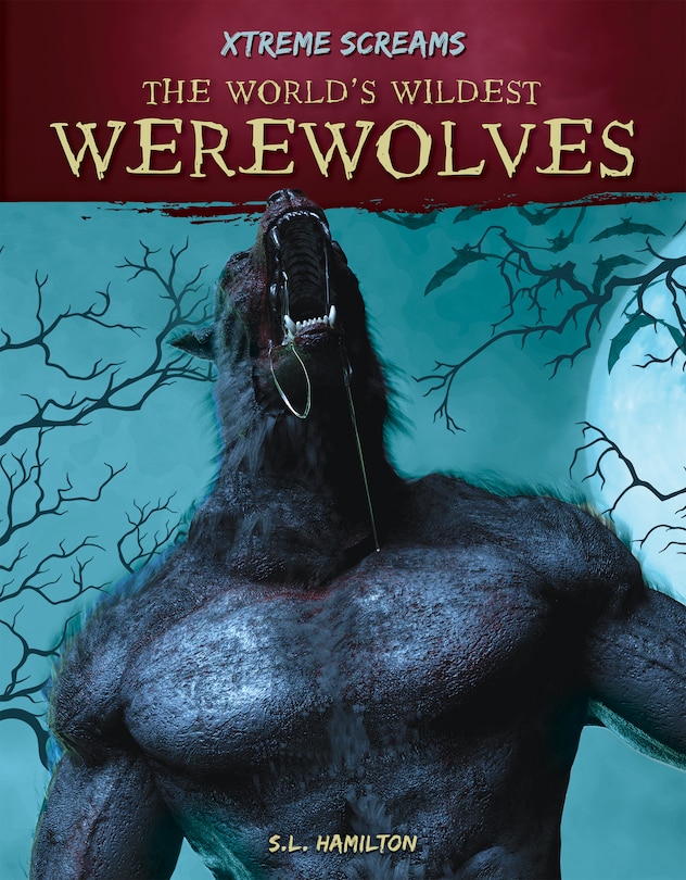 Front cover_The World's Wildest Werewolves