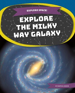 Couverture_Explore the Milky Way Galaxy