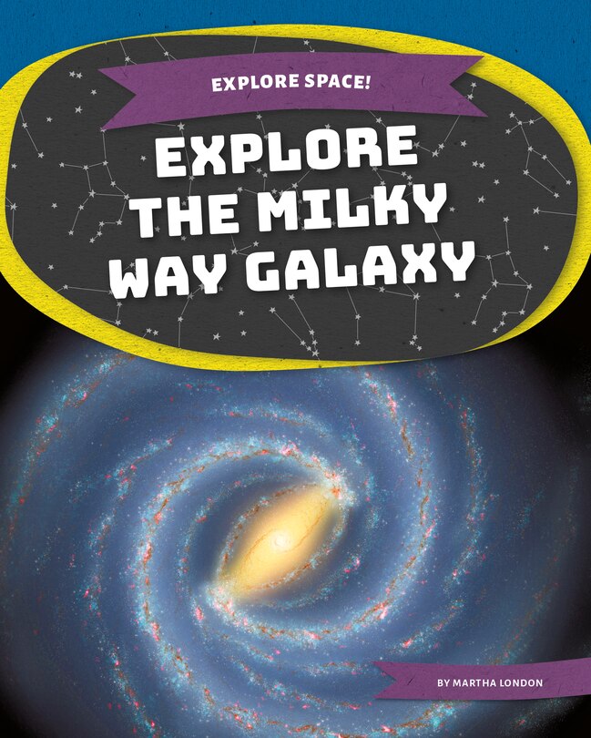 Couverture_Explore the Milky Way Galaxy