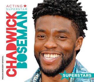 Front cover_Chadwick Boseman: Acting Superstar