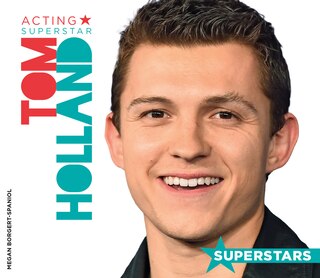 Couverture_Tom Holland: Acting Superstar