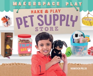 Front cover_Make & Play Pet Supply Store
